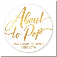 About To Pop Metallic - Round Personalized Baby Shower Sticker Labels