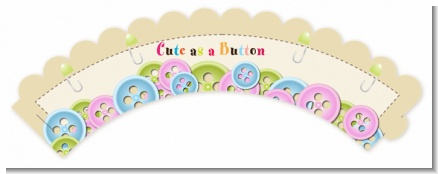 Cute As a Button - Baby Shower Cupcake Wrappers