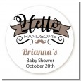 Hello Handsome - Round Personalized Baby Shower Sticker Labels thumbnail