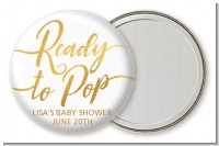 Ready To Pop Metallic - Personalized Baby Shower Pocket Mirror Favors