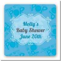 She's Ready To Pop Blue - Square Personalized Baby Shower Sticker Labels