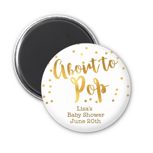  About To Pop Gold - Personalized Baby Shower Magnet Favors Option 1