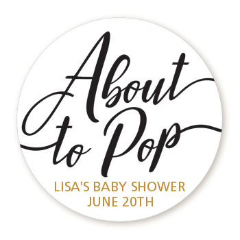  About To Pop Metallic - Round Personalized Baby Shower Sticker Labels Option 1