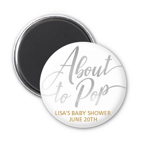  About To Pop Metallic - Personalized Baby Shower Magnet Favors Option 1