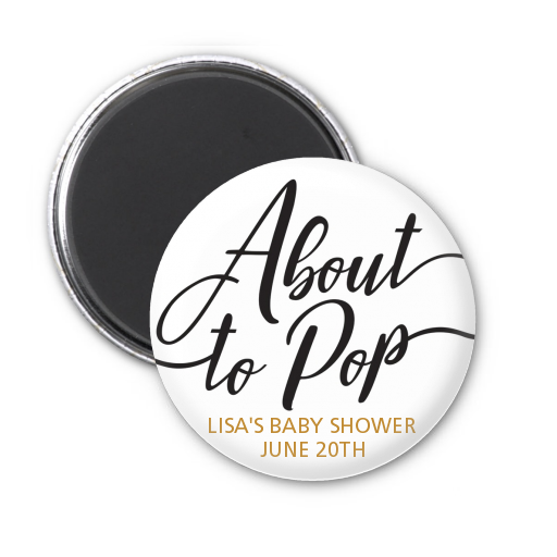  About To Pop Metallic - Personalized Baby Shower Magnet Favors Option 1