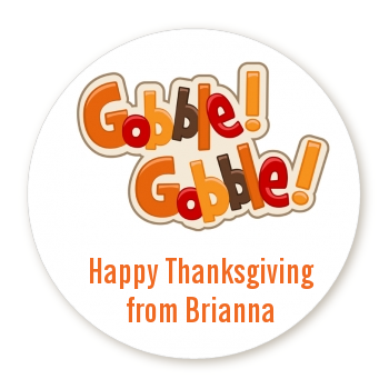  Gobble Gobble - Round Personalized Holiday Party Sticker Labels 