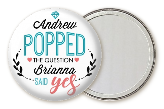  He Popped The Question - Personalized Bridal Shower Pocket Mirror Favors Option 1