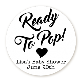  Ready To Pop Black and White - Round Personalized Baby Shower Sticker Labels Option 1