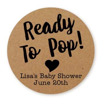  Ready To Pop Brown - Round Personalized Baby Shower Sticker Labels Option 1