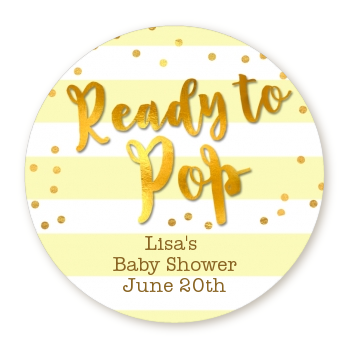  Ready To Pop Gold - Round Personalized Baby Shower Sticker Labels Option 1