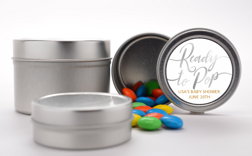  Ready To Pop Metallic - Custom Baby Shower Favor Tins OPTION 1