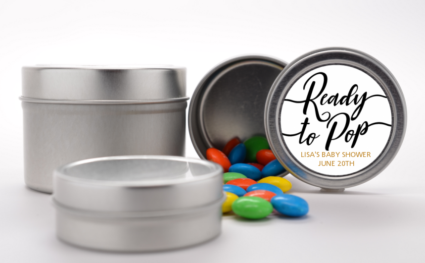  Ready To Pop Metallic - Custom Baby Shower Favor Tins OPTION 1