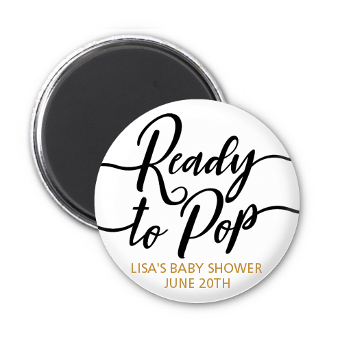  Ready To Pop Metallic - Personalized Baby Shower Magnet Favors OPTION 1