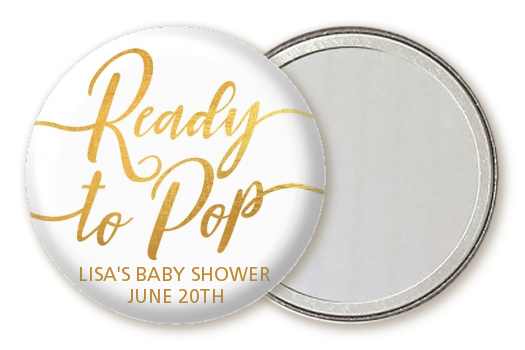  Ready To Pop Metallic - Personalized Baby Shower Pocket Mirror Favors OPTION 1