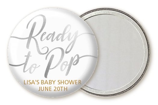  Ready To Pop Metallic - Personalized Baby Shower Pocket Mirror Favors OPTION 1