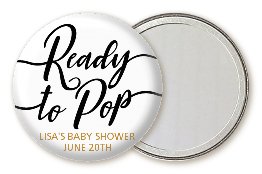  Ready To Pop Metallic - Personalized Baby Shower Pocket Mirror Favors OPTION 1