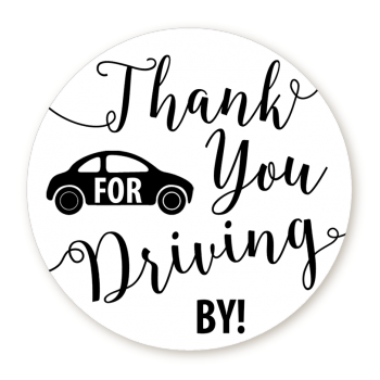  Thank You For Driving By - Round Personalized Birthday Party Sticker Labels Black
