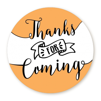  Thanks For Coming - Round Personalized Birthday Party Sticker Labels Option 1 - White