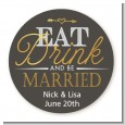 Eat Drink And Be Married - Round Personalized Bridal Shower Sticker Labels thumbnail