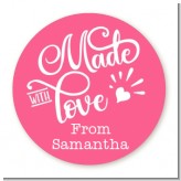 Made With Love - Round Personalized Birthday Party Sticker Labels