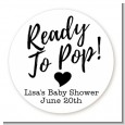 Ready To Pop Black and White - Round Personalized Baby Shower Sticker Labels thumbnail