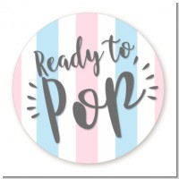 Ready To Pop Gender Reveal - Round Personalized Baby Shower Sticker Labels