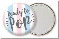 Ready To Pop Gender Reveal - Personalized Baby Shower Pocket Mirror Favors