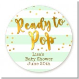 Ready To Pop Gold - Round Personalized Baby Shower Sticker Labels