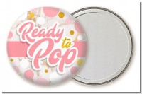 Ready To Pop Pink Gold - Personalized Baby Shower Pocket Mirror Favors