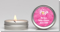 She's Ready To Pop Pink - Baby Shower Candle Favors