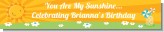 You Are My Sunshine - Personalized Birthday Party Banners You Are My Sunshine - Personalized Birthday Party Banners